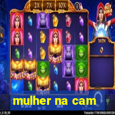 mulher na cam